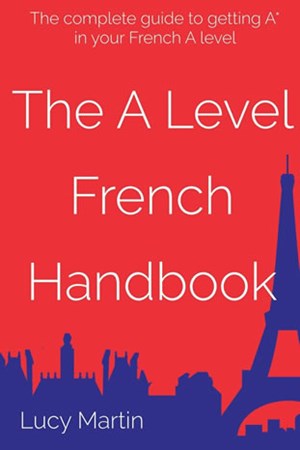 The A level French Handbook